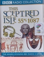 This Sceptred Isle 55BC to 1087 - Julius Caesar to William the Conqueror written by Christopher Lee performed by Anna Massey and Paul Eddington on Cassette (Abridged)